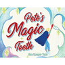 Pete's Magic Teeth