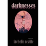 Darknesses