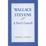 Wallace Stevens: A Poet's Growth