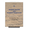 Creation Gospel Workbook Six: Hebrew Prayer and Worship Traditions