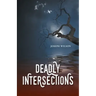 Deadly Intersections