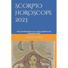 Scorpio Horoscope 2023: Your essential guide to love, money, happiness and using moon magic!