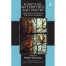 Scripture, Metaphysics, and Poetry: Austin Farrer's the Glass of Vision with Critical Commentary