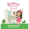 Sophie's Story: I Have Cancer