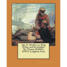 Age of chivalry; or, King Arthur and his knights. By: Thomas Bulfinch AND J. Loughran Scott