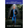 How I Met My Guardian Angel