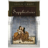 Sapphistries: A Global History of Love Between Women