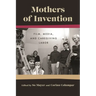 Mothers of Invention: Film, Media, and Caregiving Labor