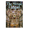 The Sistine Chapel: The History and Legacy of the World's Most Famous Chapel