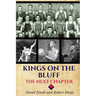 Kings on the Bluff: The Next Chapter