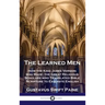 Learned Men: How the King James Version was Made; the Great Religious Scholars who Translated Bible Scripture to Exquisite English