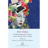 After Clarice: Reading Lispector's Legacy in the Twenty-First Century
