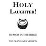 Holy Laughter!: Humor in The Bible