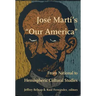 José Martí's Our America: From National to Hemispheric Cultural Studies