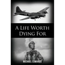 A Life Worth Dying For