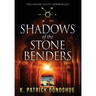 Shadows of the Stone Benders