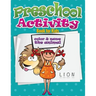 Preschool Activity Book for Kids (Color and Name the Animal)