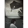 Afterlives of Affect: Science, Religion, and an Edgewalker's Spirit
