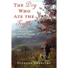 The Dog Who Ate the Truffle: A Memoir of Stories and Recipes from Umbria