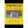 The Ghost Hunters Guide: West Virginia Penitentiary