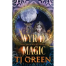 Wyrd Magic: Paranormal Witch Mysteries