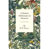 A Picture Dictionary of Flowers