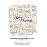 Love and Serve: Our Daily Servant Ministry to Reflect God's Love: Over 365 Daily Devotions
