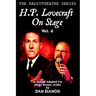 H.P. Lovecraft On Stage Vol.2: 25 Stories Adapted For Stage, Screen, Audio