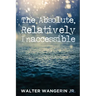 The Absolute, Relatively Inaccessible