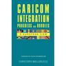 CARICOM INTEGRATION Progress and Hurdles: A European View