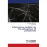 Inflammatory mediators in the pathogenesis of periodontitis