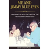 Me And Jimmy Blue Eyes