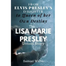 From Elvis Presley's Daughter to Queen of her Own Destiny: The Lisa Marie Presley Untold Story