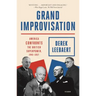 Grand Improvisation: America Confronts the British Superpower, 1945-1957