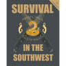 The Complete Survival in the Southwest: Guide to Desert Survival