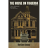 The House on Figueroa