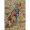 Holly's Amazing Rescue