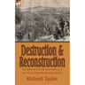 Destruction and Reconstruction: the American Civil War Reminiscences of the Colonel of the 9th Louisiana Infantry