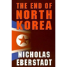 The End of North Korea