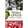 Michigan Apples: History & Tradition