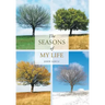 The Seasons of My Life