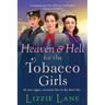 Heaven and Hell for the Tobacco Girls