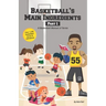 Basketball's Main Ingredients Part 1 -A Basketball manual of Terms: A Basketball Manual of Terms