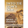 Into the Lion's Den: A True Story set in 1820 Africa