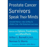 Prostate Cancer Survivors Speak Their Minds: Advice on Options, Treatments, and Aftereffects