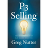 P3 Selling: The Essentials of B2B Sales Success