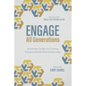 Engage All Generations: A Strategic Toolkit for Creating Intergenerational Faith Communities
