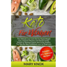 Keto For Women: The Ultimate Low Carb Diet for Rapid Weight Loss, Improve Memory and Mental Clarity, Prevent or Reverse Cancer and Liv