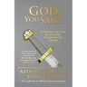 God, You Said...: "Reminding God of His Word on Your Entrepreneurial Journey"