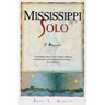 Mississippi Solo: A River Quest